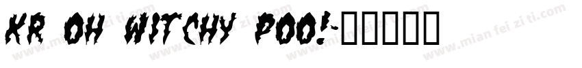 KR Oh Witchy Poo!字体转换